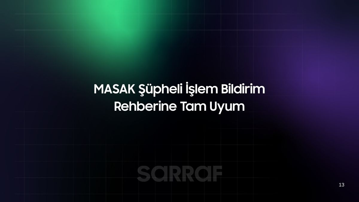 MASAK Şüpheli İşlem Bildirim Rehberine Tam Uyum