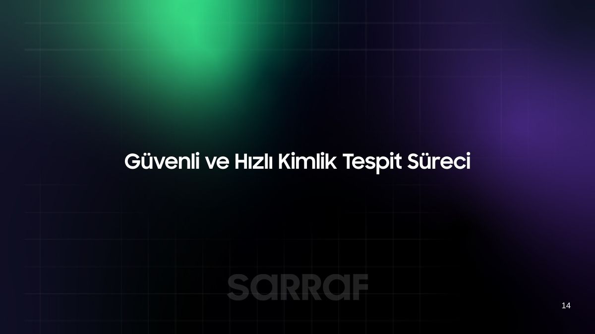 Güvenli ve Hızlı Kimlik Tespit Süreci