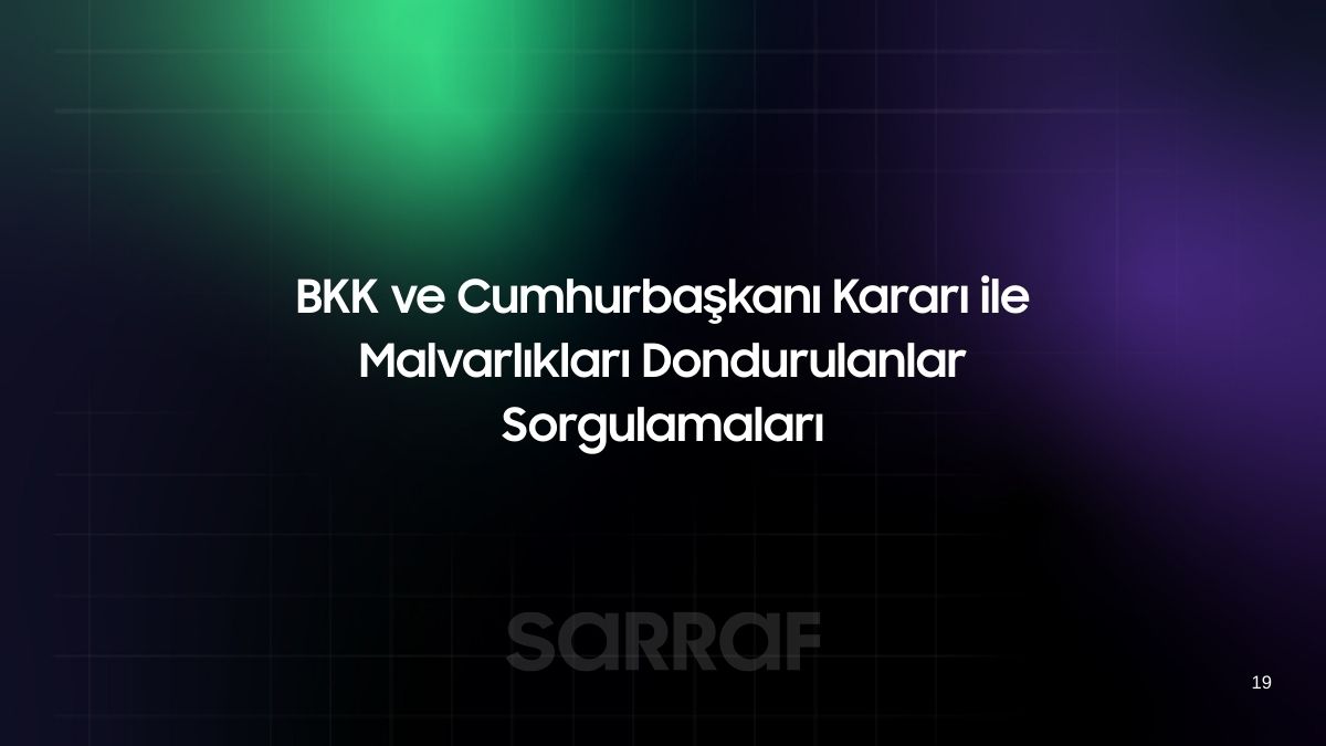 BKK ve Cumhurbaşkanı Kararı ile Malvarlıkları Dondurulanlar Sorgulamaları