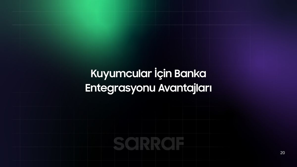 Kuyumcular İçin Banka Entegrasyonu Avantajları