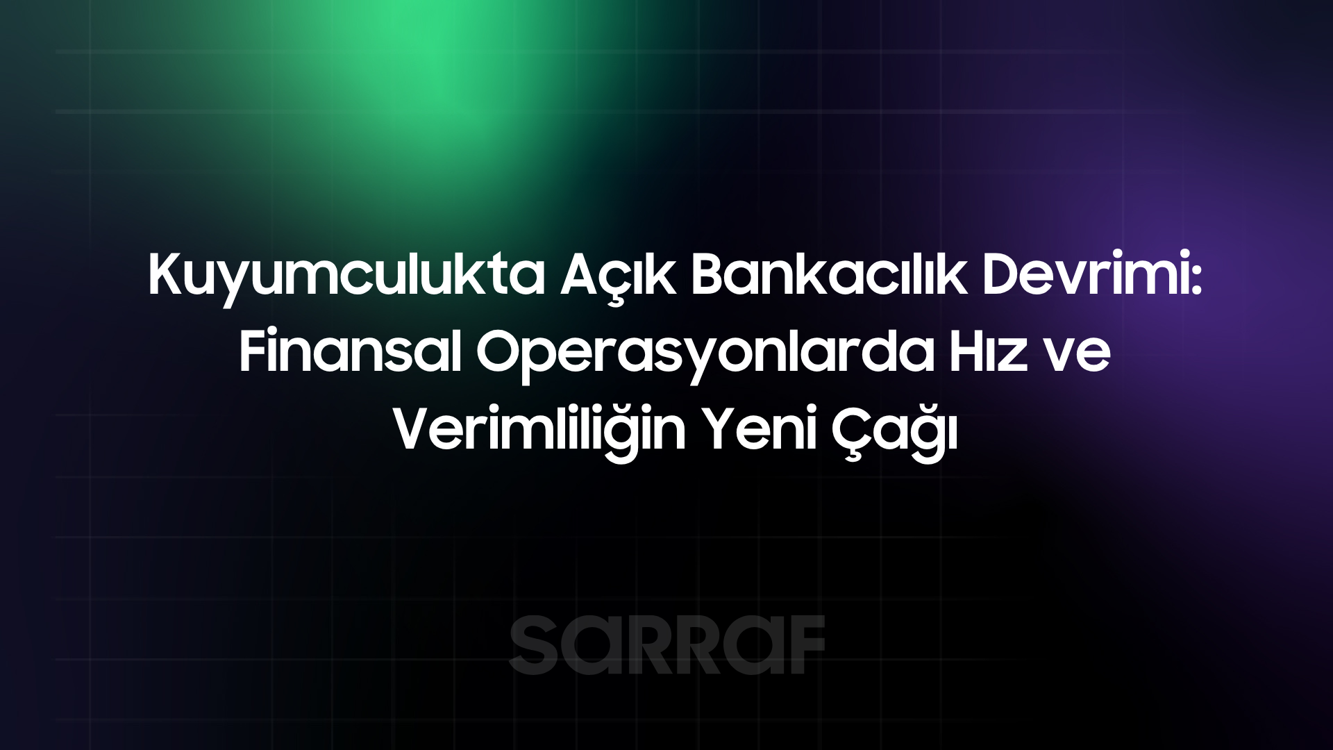 Kuyumculukta Açık Bankacılık Devrimi: Finansal Operasyonlarda Hız ve Verimliliğin Yeni Çağı