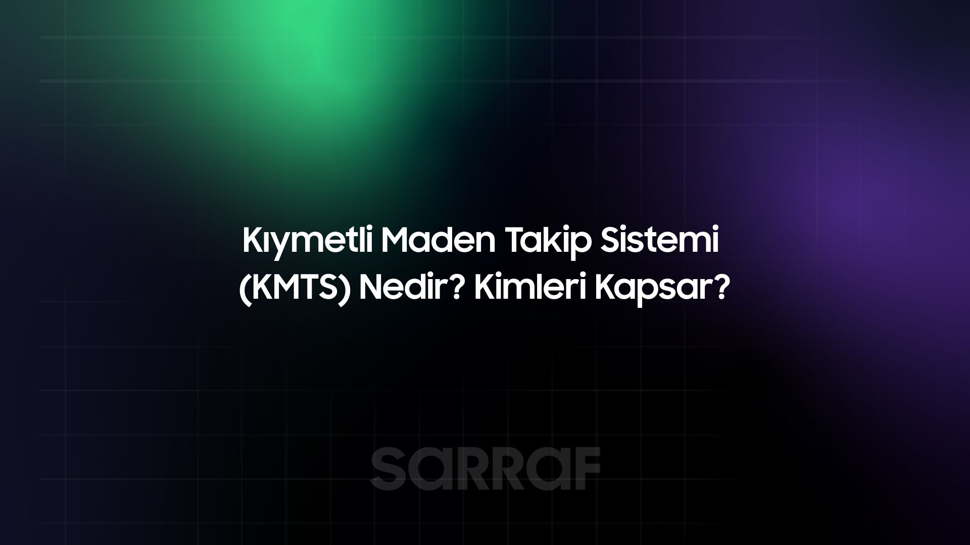 Kıymetli Maden Takip Sistemi (KMTS) Nedir? Kimleri Kapsar?